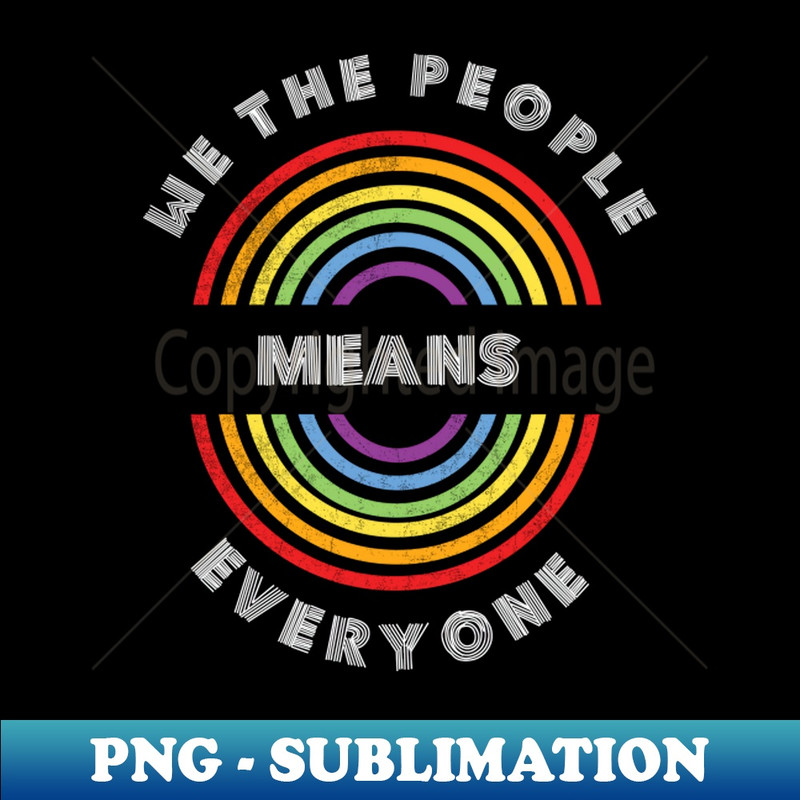 QO-30140_We The People Means Everyone Pride LGBT Shirt LGBTQ T-Shirt LGBT Supporter Pride Month Gift Gay Pride 6069.jpg