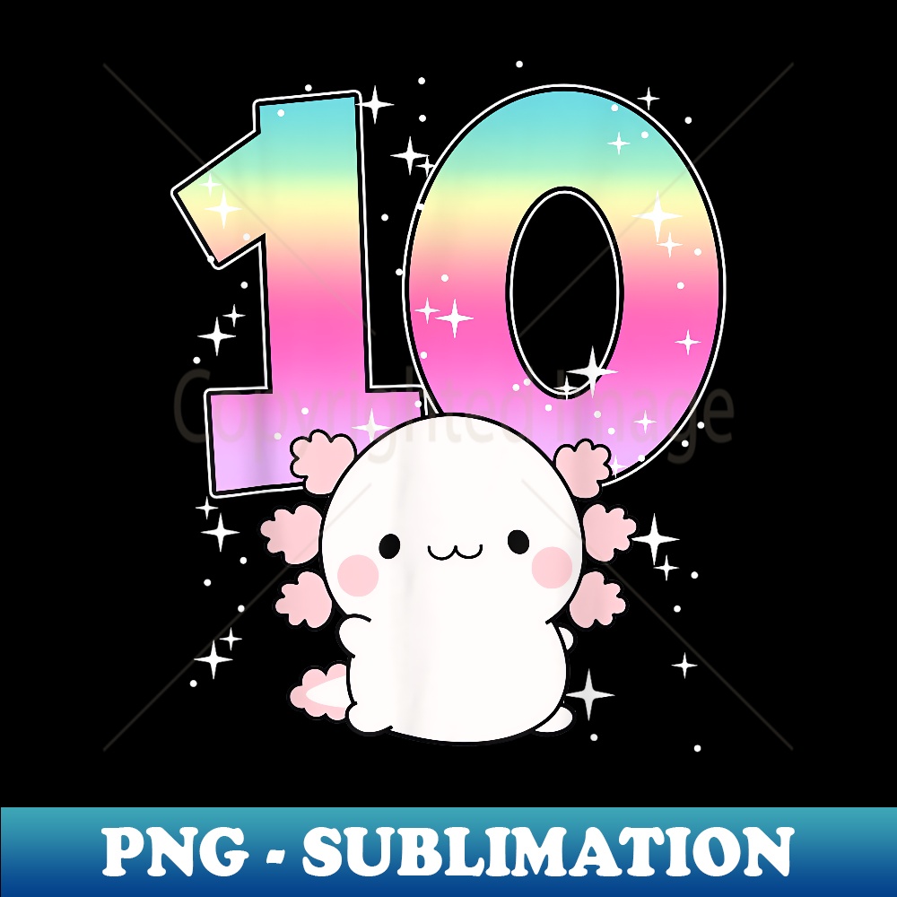 RF-2686_Axolotl 10th Birthday Girl Salamander Kawaii Double Digits 0074.jpg
