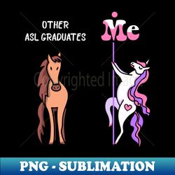other asl graduates me tee unicorn asl graduate funny gift idea asl graduate tshirt funny asl graduate gift other asl graduates you unicorn - exclusive png sublimation download - perfect for sublimation art