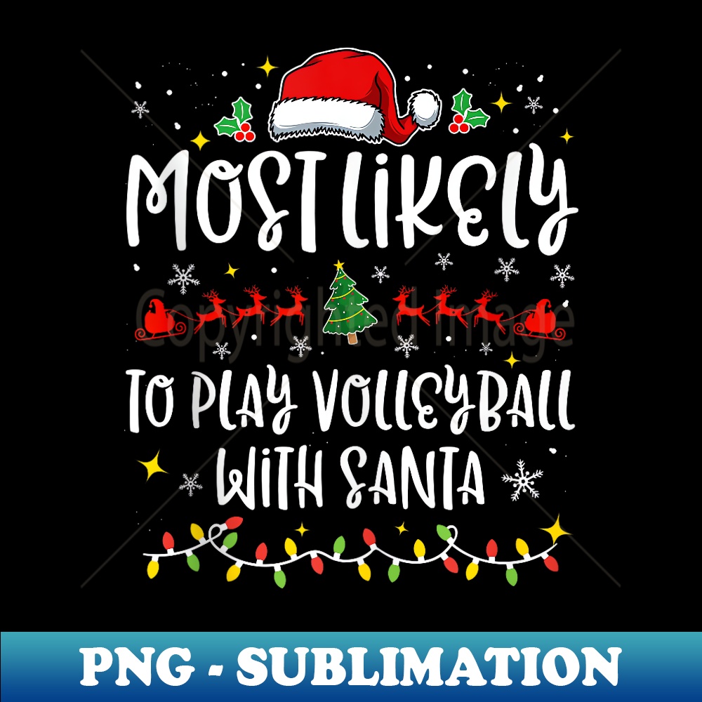 RH-19699_Most Likely to Play Volleyball With Santa Funny Christmas 0135.jpg