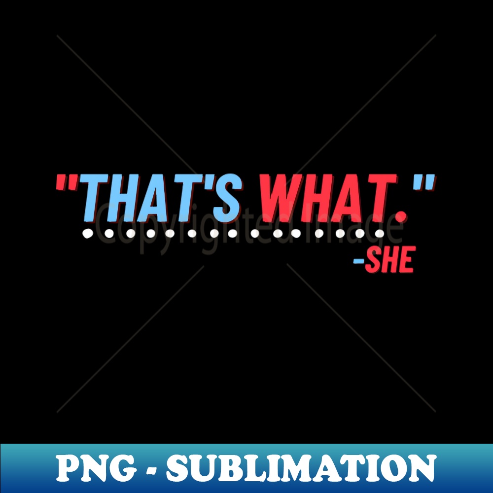RJ-27395_Thats What She Said - Joke Shirt Design 1141.jpg