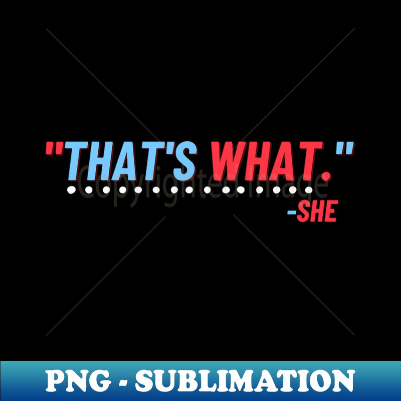 RJ-27395_Thats What She Said - Joke Shirt Design 1141.jpg