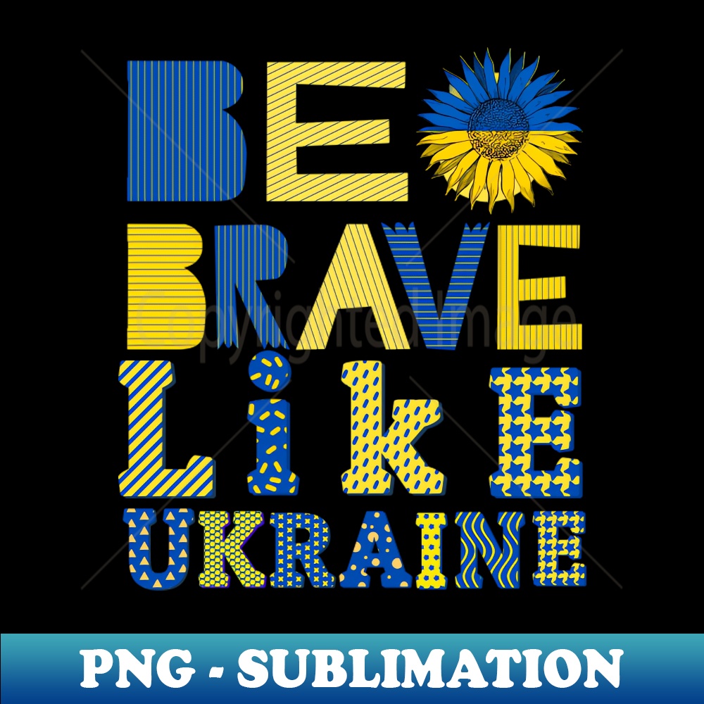 RQ-3188_Be Brave like Ukraine 1533.jpg