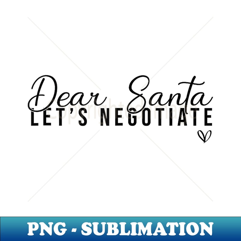 RQ-8501_Dear Santa Let's Negotiate Funny Holiday for Men and wom 0112.jpg