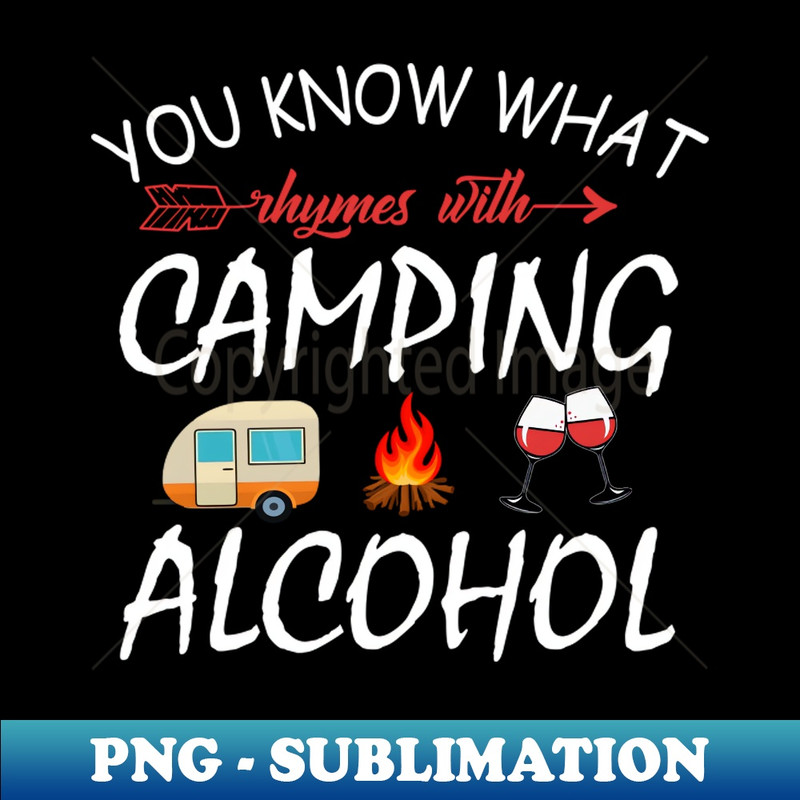 SE-31184_You Know What Rhymes With Camping Alcohol 9163.jpg