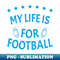SL-20121_My Life Is For Football Light Version - Blue 2113.jpg