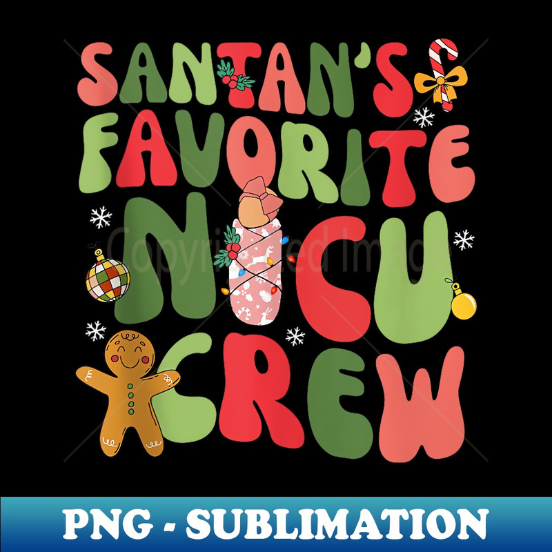 TH-24504_Santa's Favorite NICU Crew Nurse Christmas Neonatal Nursing  0423.jpg