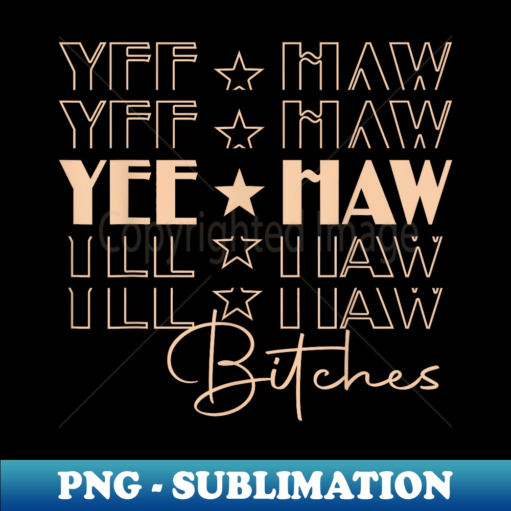 TS-31028_YeeHaw Bitches Western cowboy country music 0680.jpg
