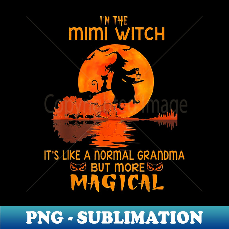 TU-15021_I'm The Mimi Witch It's Like A Normal Grandma But Magical 0306.jpg