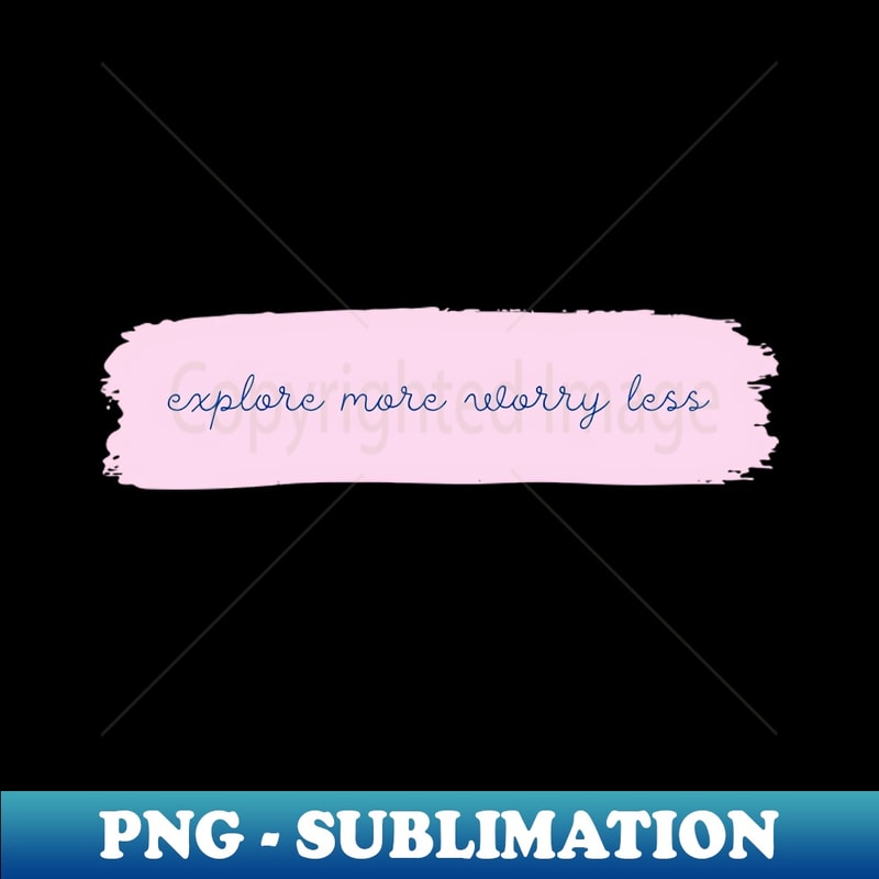 TY-10165_Explore more worry less 5319.jpg