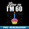 UA-4508_Blow Me Im 60 Sixty Funny 60th Birthday Cake Candle 6121.jpg