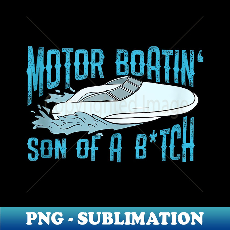 UK-19772_Motorboatin Son of a Bitch Funny Pontoon Motor Boat Boating 0459.jpg