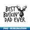 UL-3696_Best Buckin Dad Ever Vintage Retro 2137.jpg