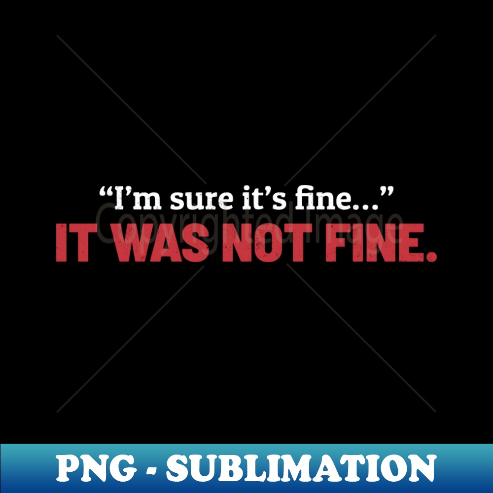 UM-15372_Im sure its fine It was not fine - Bold White Red 7693.jpg