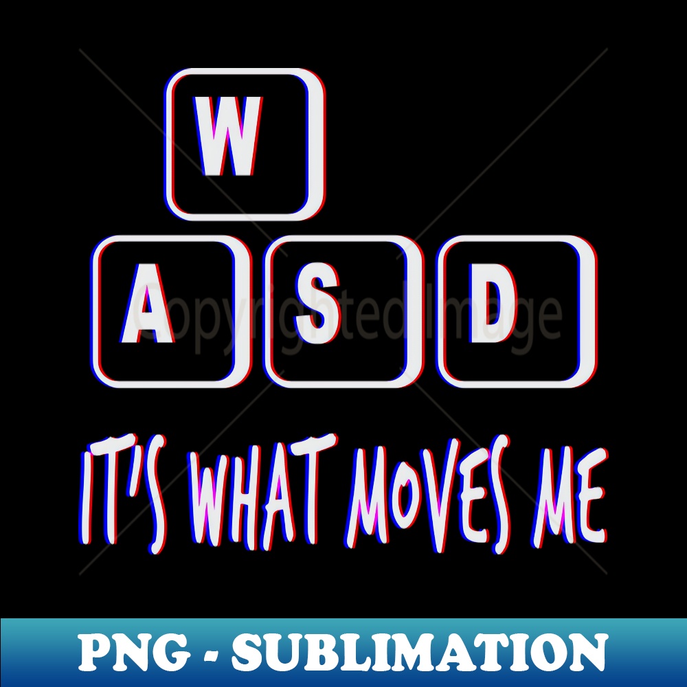 UM-30036_WASD Its What Moves Me - PC Gaming 2201.jpg