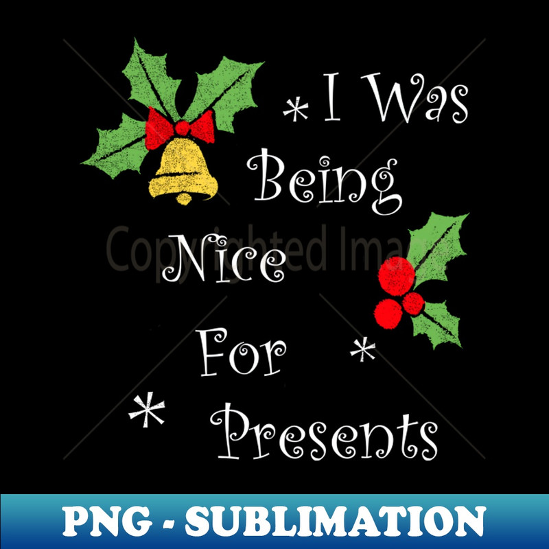 UY-14901_I Was Being Nice For Presents Shirt Family Party Christmas Tee Funny Boy Girl Gift Cute Christmas Tshirt 3799.jpg