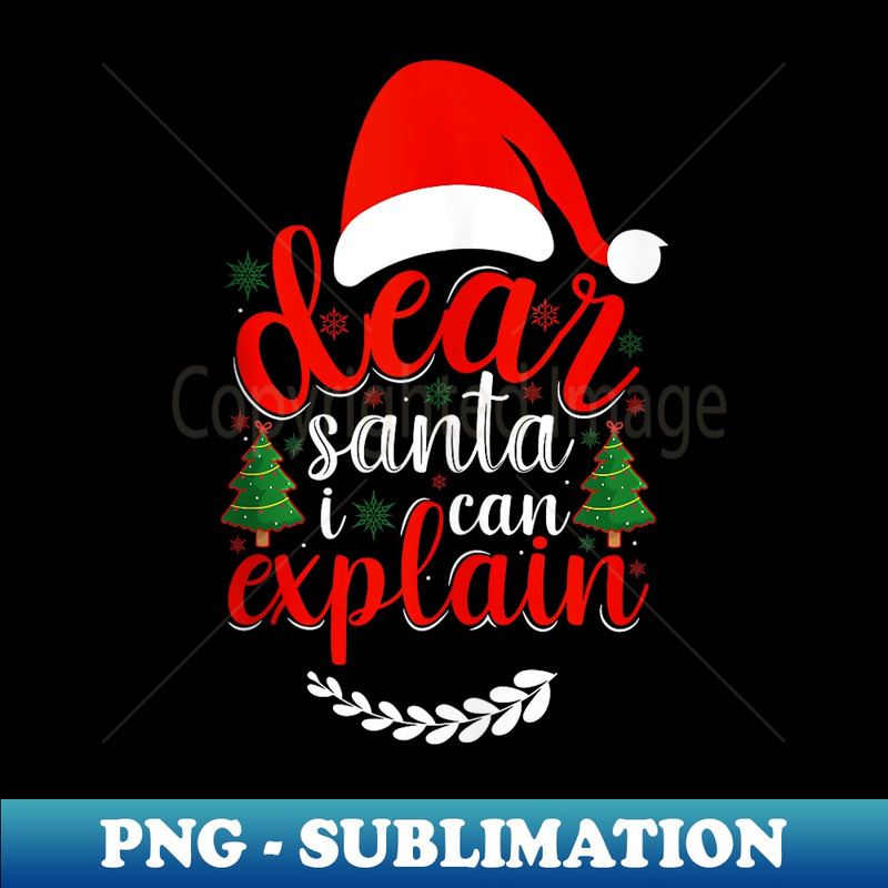 VA-8478_Dear Santa I Can Explain Funny Christmas Santa 0122.jpg