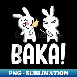 baka rabbit slap funny anime lover japanese cute kawaii - digital sublimation download file - vibrant and eye-catching typography