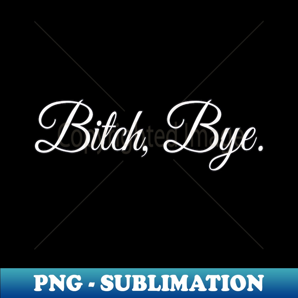 WG-25004_Sexy and Romantic Bitch bye dating Valentines 0616.jpg