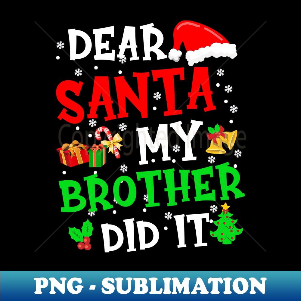 WJ-11399_Funny Christmas Pajama Dear Santa My Brother Did It  0163.jpg