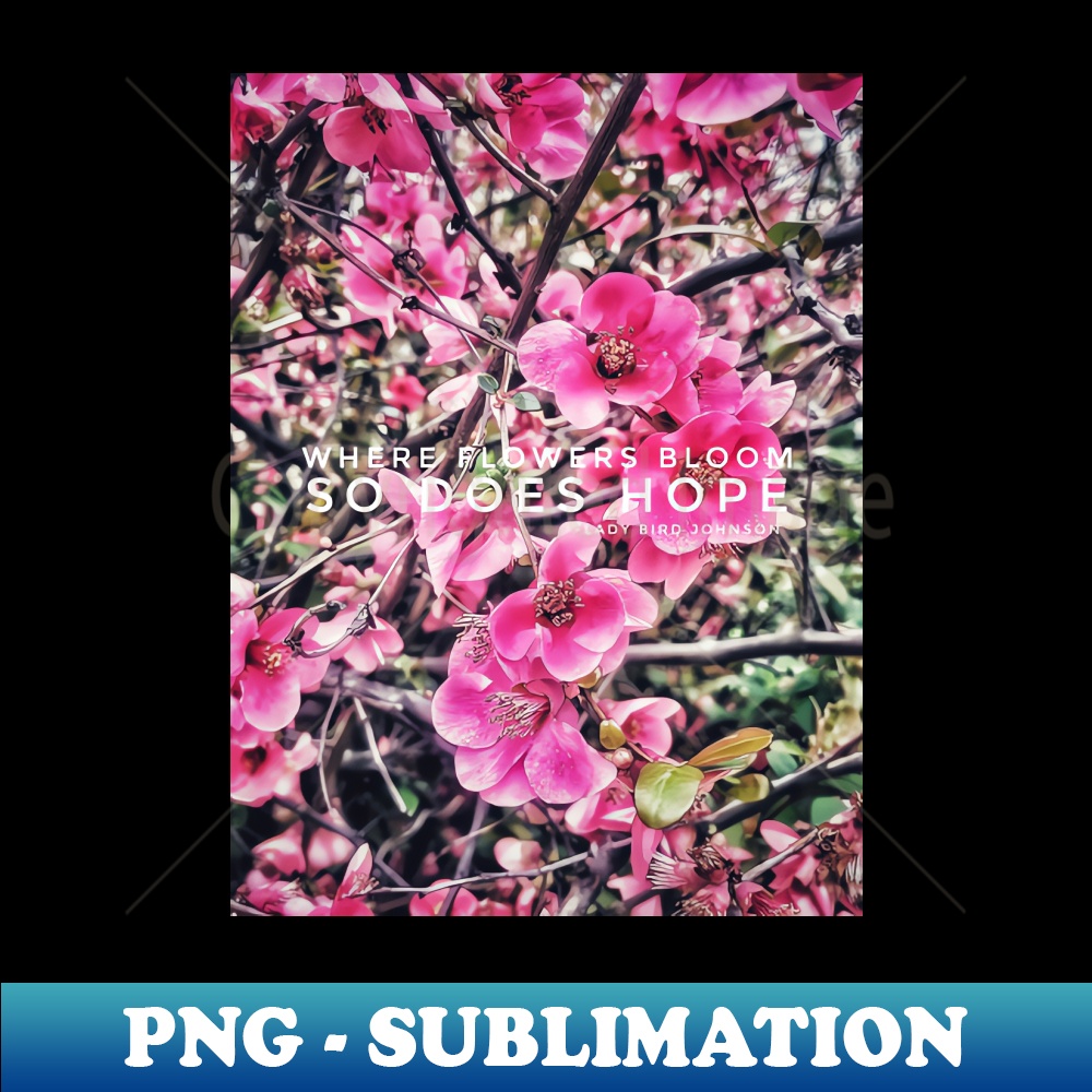 WO-30449_Where flowers bloom so does hope 5498.jpg