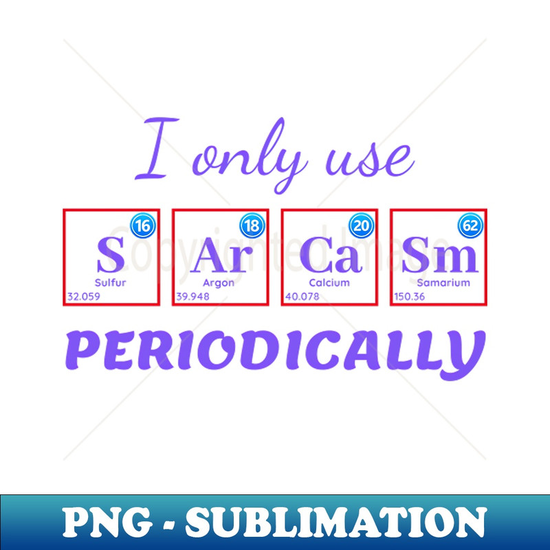 WY-14748_i only use sarcasm periodically sulfur argon calcium samarium 2074.jpg