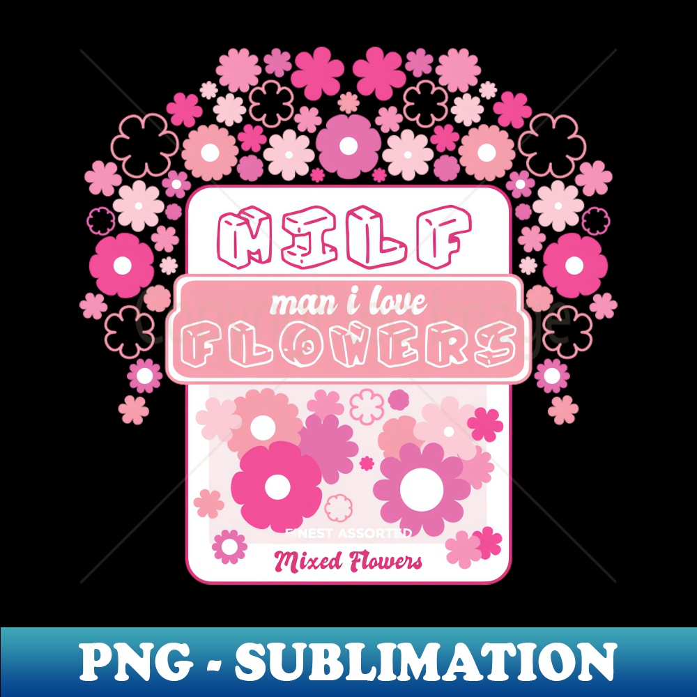 XA-19187_MILF Man I Love Flowers Bloom Mix 9662.jpg