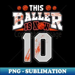 boy 10 years old gifts 10th birthday basketball person - exclusive png sublimation download - bold & eye-catching
