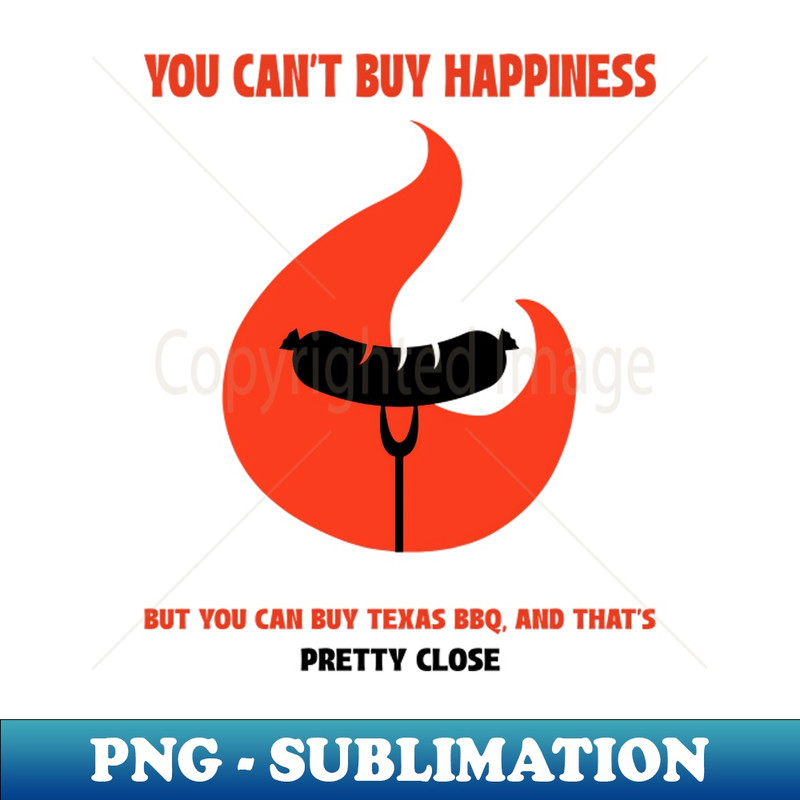 YK-31150_You cant buy happiness but you can buy Texas BBQ 4018.jpg