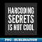 YP-24896_Secure Coding Harcoding Secrets Is Not Cool Black Background 9838.jpg