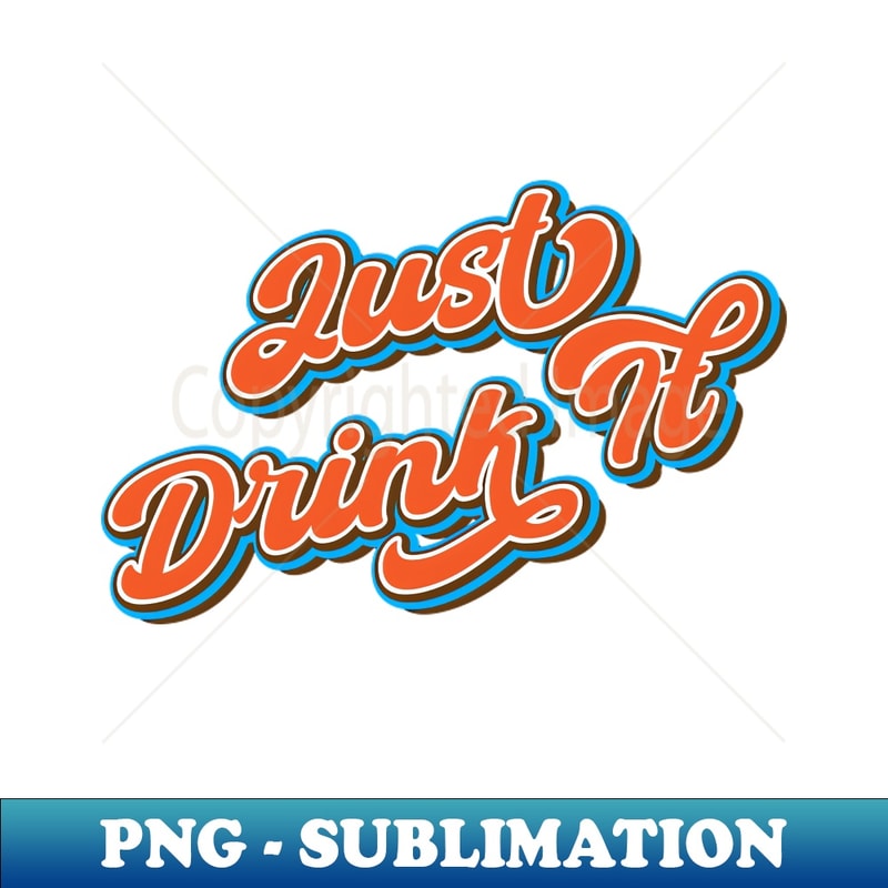 YQ-16556_Just drink it 8483.jpg