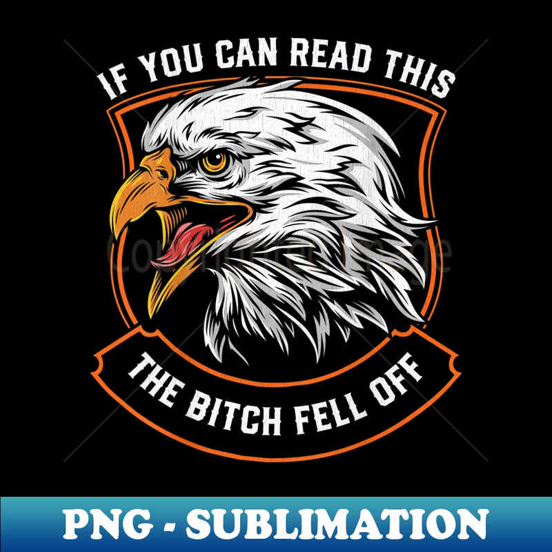 YQ-18886_Mens If You Can Read This The Bitch Fell Off Funny Biker 0434.jpg