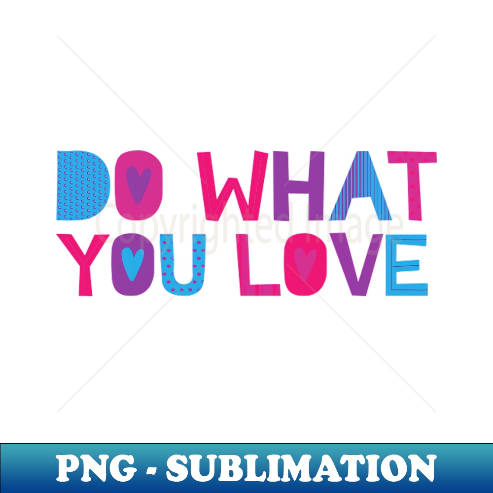 YQ-9005_Do what you Love 4049.jpg