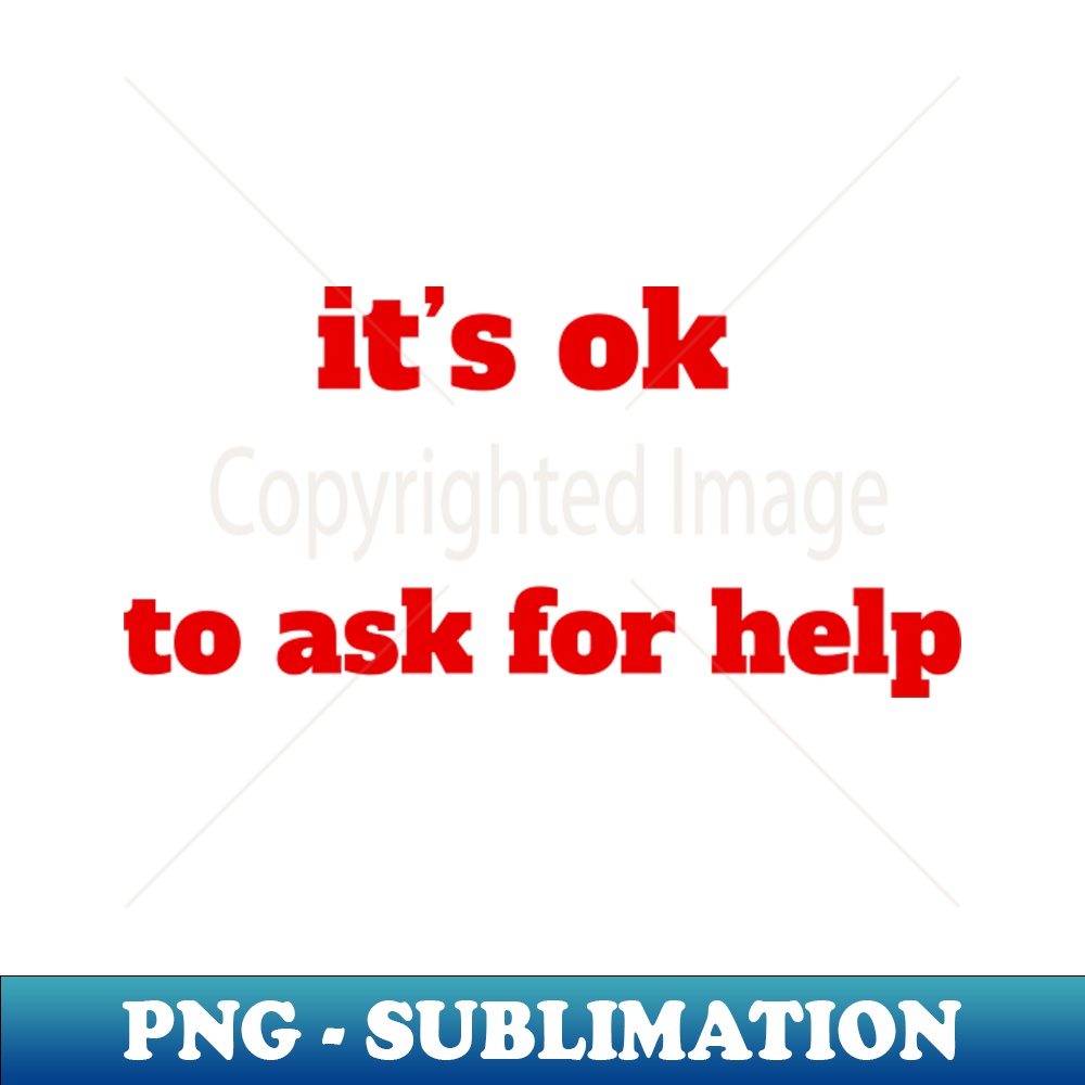 YU-16136_its ok to ask for help 4517.jpg