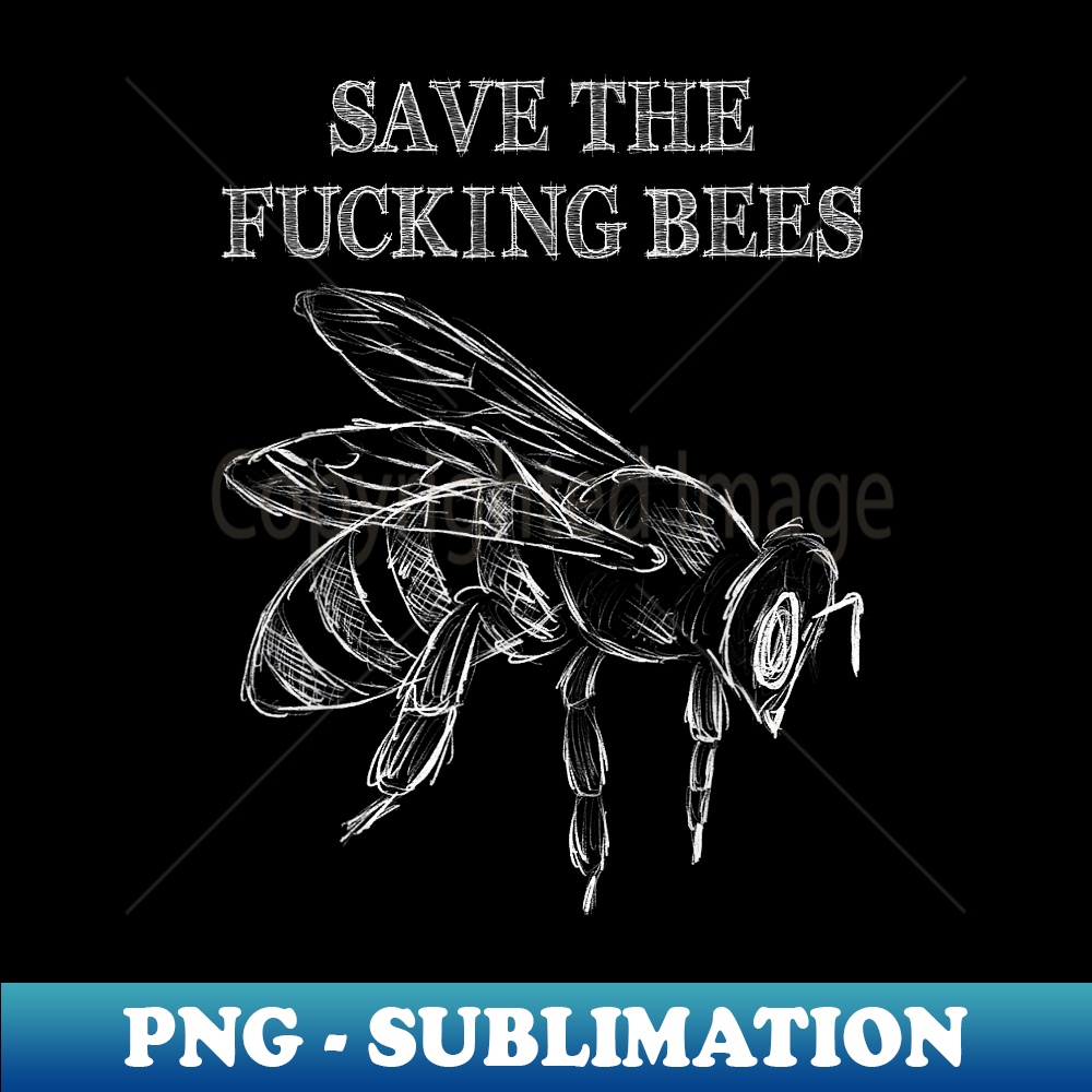 ZC-24679_Save The Fucking Bees Funny Beekeeper Native Pollinator 0487.jpg