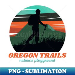 oregon trails natures playground - elegant sublimation png download - unlock vibrant sublimation designs