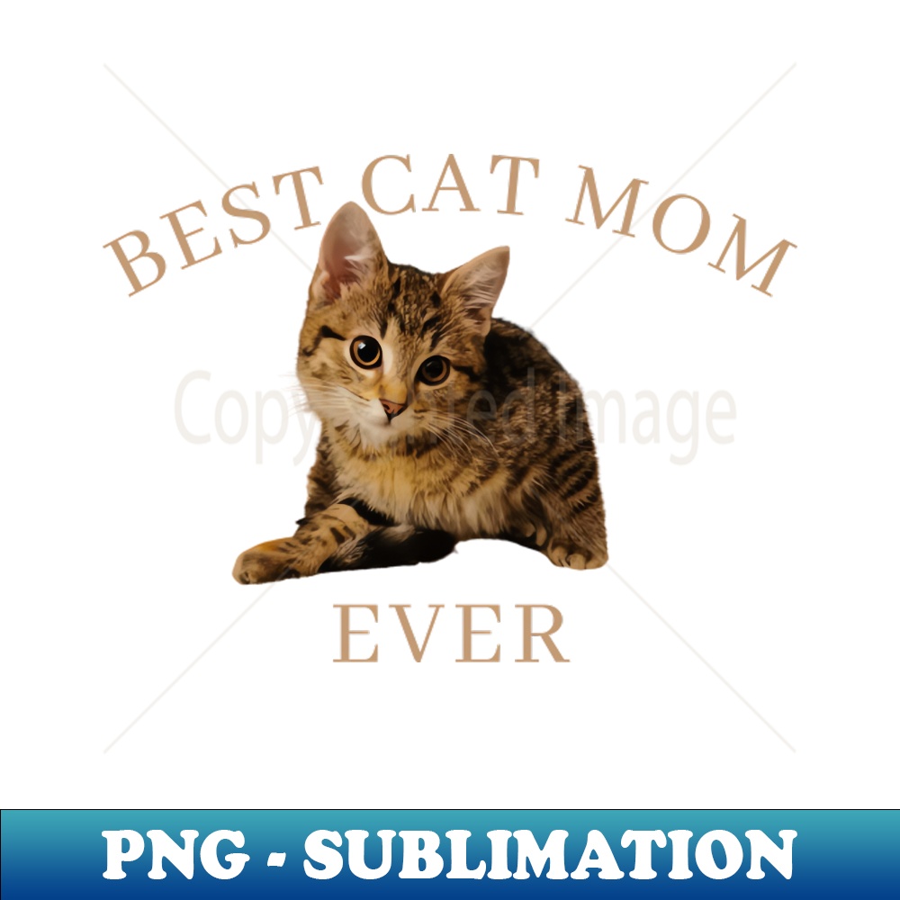 ZI-3703_Best Cat Mom Ever Cat Lover Cute 6860.jpg