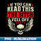 ZJ-15113_If You Can Read This The Bitch Fell Off Biker Back Print  0312.jpg