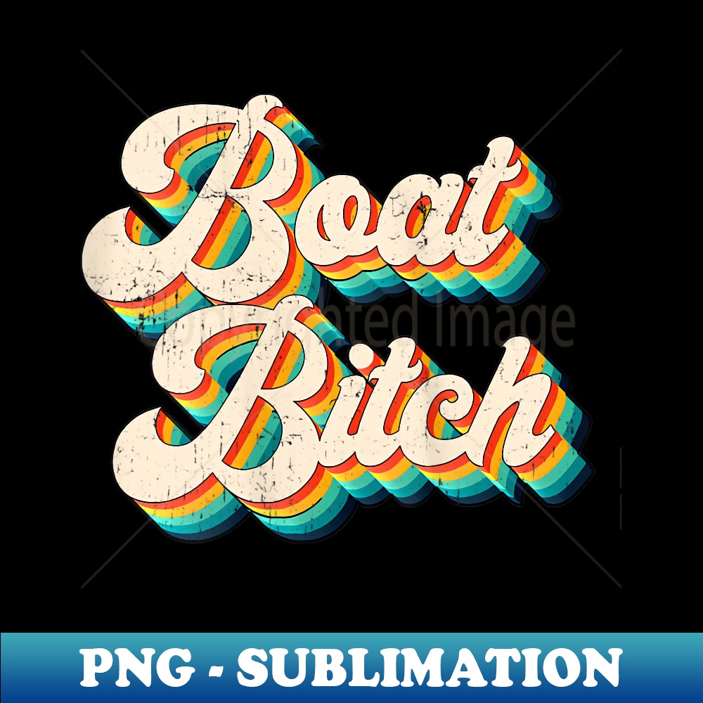 ZK-4622_Boat Bitch Funny Offensive Nautical Boating Humor Retro 70's 0109.jpg