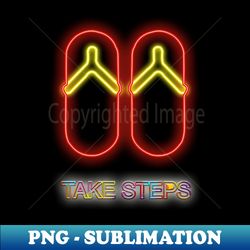 TAKE STEPS - PNG Transparent Sublimation Design - Boost Your Success with this Inspirational PNG Download