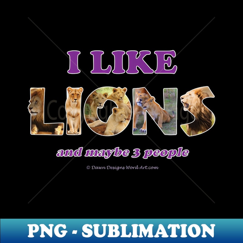 OB-31022_I like lions and maybe 3 people - wildlife oil painting word art 4309.jpg