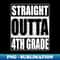 AK-32715_Straight Outta 4th Grade Fourth Grade 6686.jpg