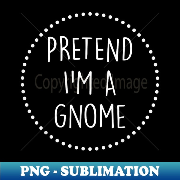 HF-27682_Pretend Im a Gnome Halloween Costume 1575.jpg