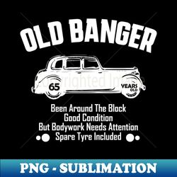 65th birthday 65 years old - Creative Sublimation PNG Download - Revolutionize Your Designs