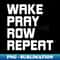 UY-50081_Wake Pray Row Repeat Gift for Men and Women 5382.jpg