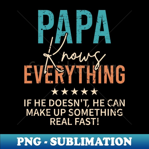 ZG-35831_Papa Knows Everything Dad Funny Saying 2061.jpg