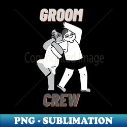 Groom Crew Groom Squad - Aesthetic Sublimation Digital File