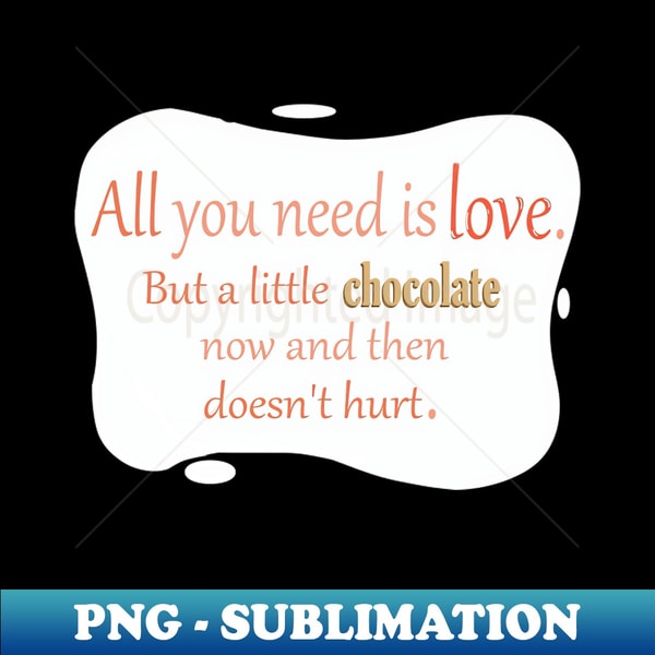 Chocolate love - Modern Sublimation PNG File