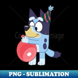 bluey birthday - trendy sublimation digital download