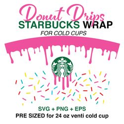 donut drip wrap svg, sprink wrap svg, starbucks wrap svg, 24oz cold cup svg, venti cold cup svg, full wrap svg, wrap svg